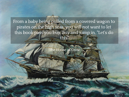 from a baby being pulled from a covered wagon to pirates on the high seas you will not...