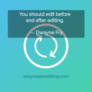 you should edit before and after editing dwayne fry...