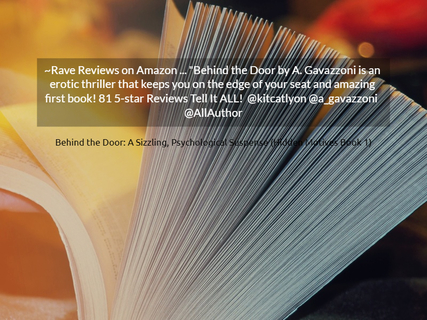 rave reviews on amazon behind the door by a gavazzoni is an erotic thriller that...