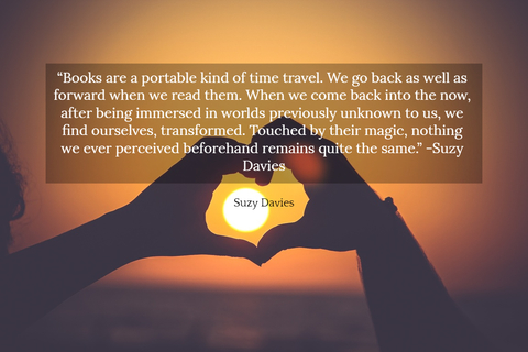 books are a portable kind of time travel we go back as well as forward when we read...