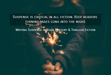 suspense is critical in all fiction keep readers turning pages long into the night...