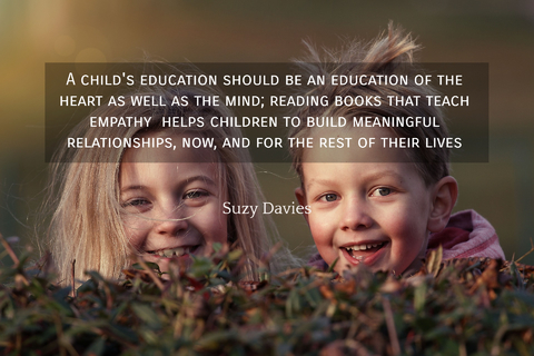 a childs education should be an education of the heart as well as the mind reading...