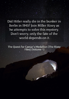 did hitler really die in the bunker in berlin in 1945 join miller rixey as he attempts...