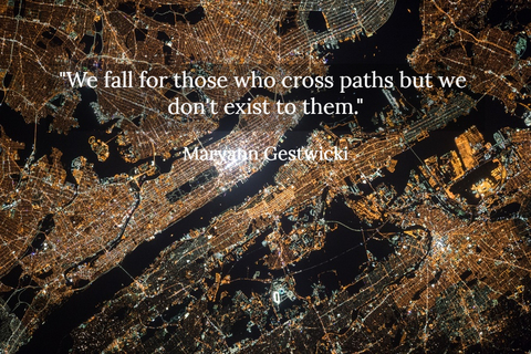 we fall for those who cross paths but we dont exist to them...