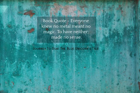 book quote everyone knew no metal meant no magic to have neither made no sense...