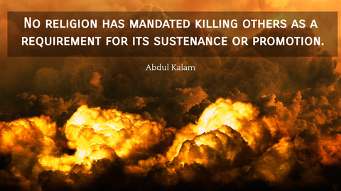 no religion has mandated killing others as a requirement for its sustenance or promotion...