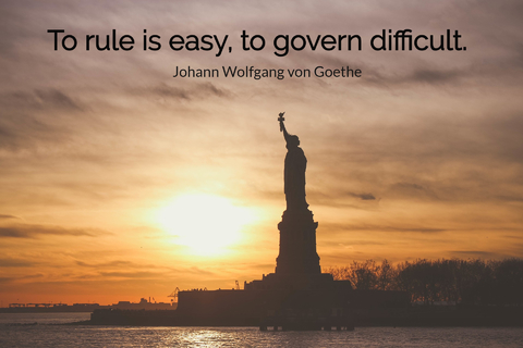 to rule is easy to govern difficult...