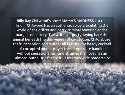 billy ray chitwoods novel mamas madness is a real find chitwood has an authentic...