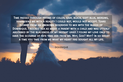 time passed through prisms of color gray black soft blue merging hammering me with a...
