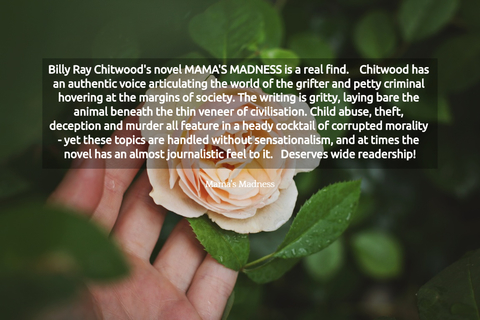 billy ray chitwoods novel mamas madness is a real find chitwood has an authentic...