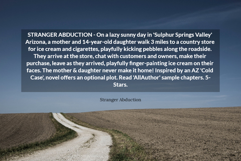 stranger abduction on a lazy sunny day in sulphur springs valley arizona a mother...