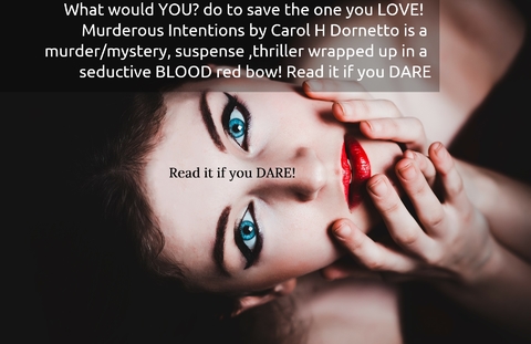 what would you do to save the one you love murderous intentions by carol h dornetto is...
