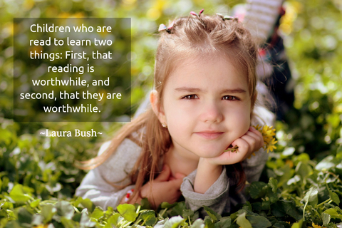 children who are read to learn two things first that reading is worthwhile and second...