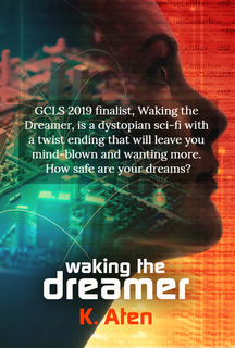 1557004509854-gcls-2019-finalist-waking-the-dreamer-is-a-dystopian-sci-fi-with-a-twist-ending-that.jpg
