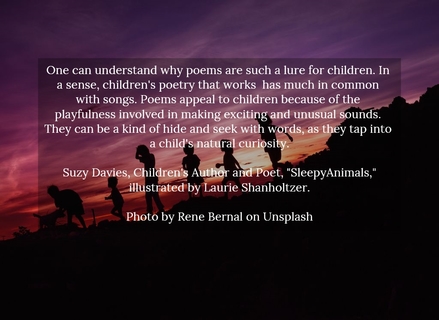 one can understand why poems are such a lure for children in a sense childrens poetry...