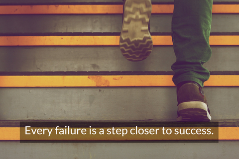 every failure is a step closer to success...