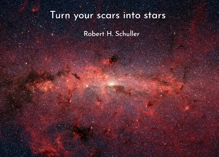 turn your scars into stars...