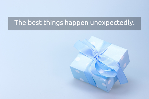 the best things happen unexpectedly...