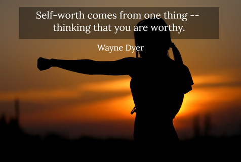self worth comes from one thing thinking that you are worthy...