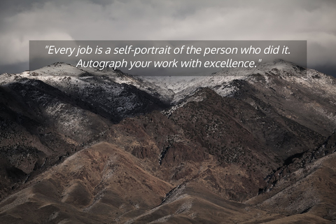 every job is a self portrait of the person who did it autograph your work with...