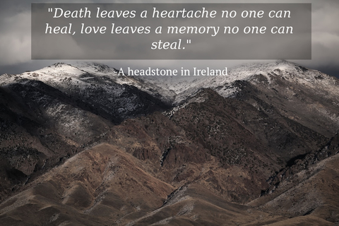 death leaves a heartache no one can heal love leaves a memory no one can steal...