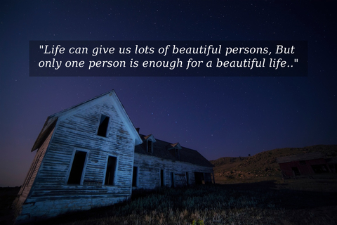 life can give us lots of beautiful persons but only one person is enough for a beautiful...