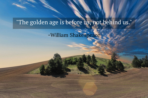 the golden age is before us not behind us...