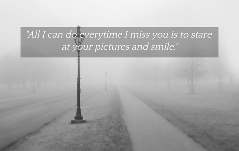 all i can do everytime i miss you is to stare at your pictures and smile...