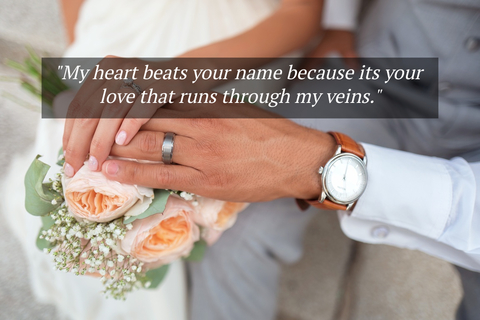 my heart beats your name because its your love that runs through my veins...