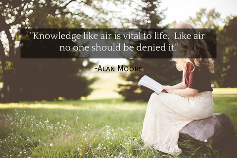 knowledge like air is vital to life like air no one should be denied it...