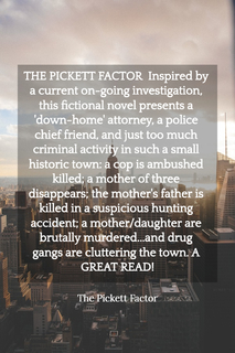the pickett factor inspired by a current on going investigation this fictional novel...
