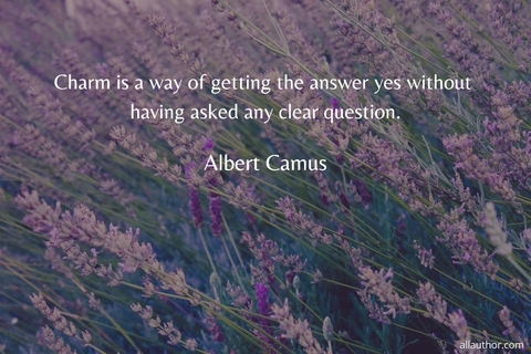 1566023551994-charm-is-a-way-of-getting-the-answer-yes-without-having-asked-any-clear-question.jpg