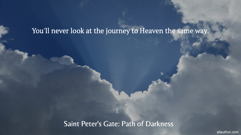 you will never look at the journey to heaven the same way again...