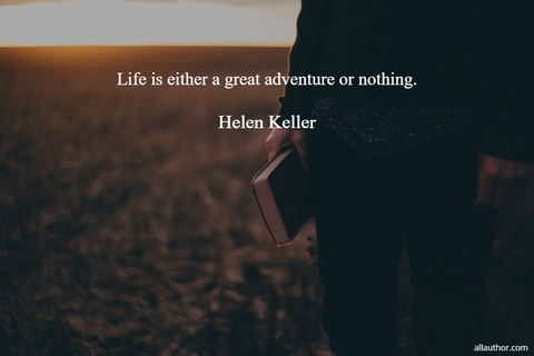 1566902404461-life-is-either-a-great-adventure-or-nothing.jpg