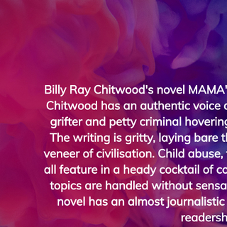 billy ray chitwoods novel mamas madness is a real find chitwood has an authentic...