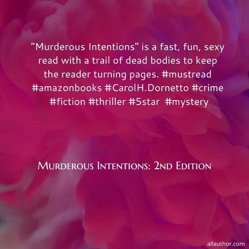 murderous intentions is a fast fun sexy read with a trail of dead bodies to keep...