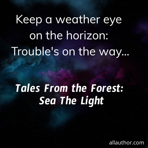 1575443483544-keep-a-weather-eye-on-the-horizon-troubles-on-the-way.jpg