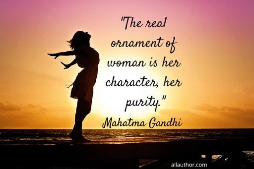 the real ornament of woman is her character her purity...