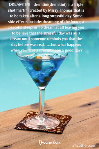 1578956905974-dreamtini-dremtinidremtini-n-a-triple-shot-martini-created-by-missy-thomas-that-is.jpg