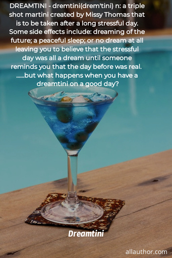 1578956955037-dreamtini-dremtinidremtini-n-a-triple-shot-martini-created-by-missy-thomas-that-is.jpg