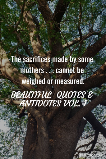 1580912686853-the-sacrifices-made-by-some-mothers-cannot-be-weighed-or-measured.jpg