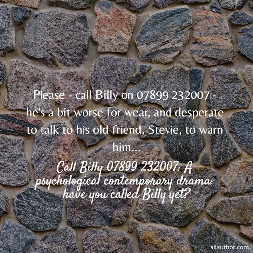 1583256856128-please-call-billy-on-07899-232007-hes-a-bit-worse-for-wear-and-desperate-to-talk.jpg