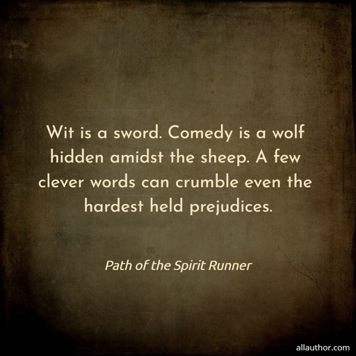 1583638884931-wit-is-a-sword-comedy-is-a-wolf-hidden-amidst-the-sheep-a-few-clever-words-can-crumble.jpg