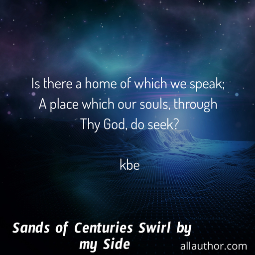 1587916414840-is-there-a-home-of-which-we-speak-a-place-which-our-souls-through-thy-god-do-seek.jpg