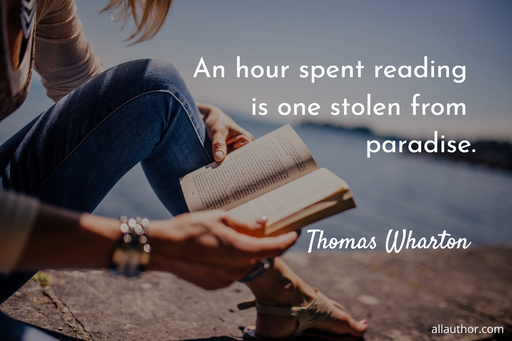 an hour spent reading is one stolen from paradise...