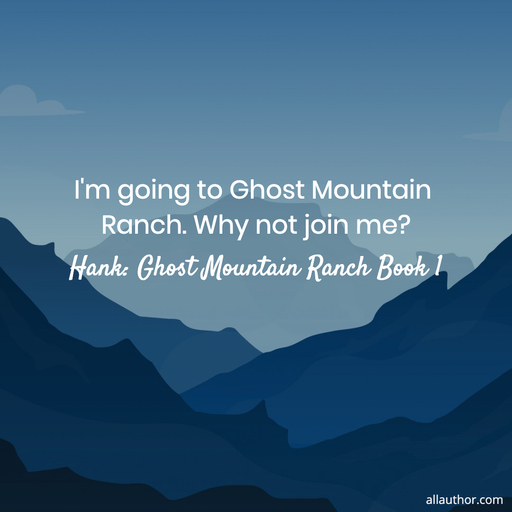 im going to ghost mountain ranch why not join me...