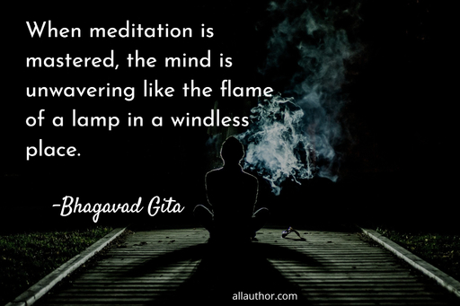 when meditation is mastered the mind is unwavering like the flame of a lamp in a...