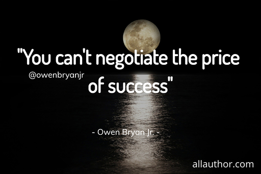 1594388186343-you-cant-negotiate-the-price-of-success.jpg