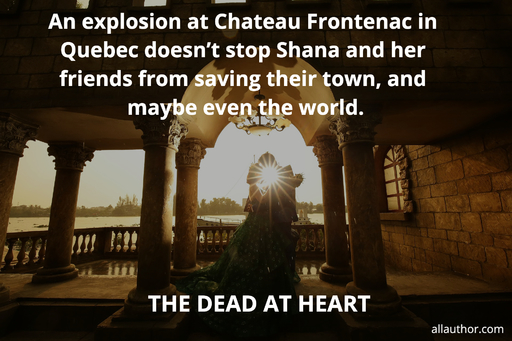 an explosion at chateau frontenac in quebec doesnt stop shana and her friends from...