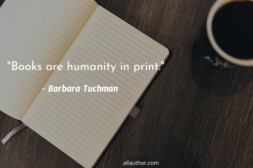 books are humanity in print...